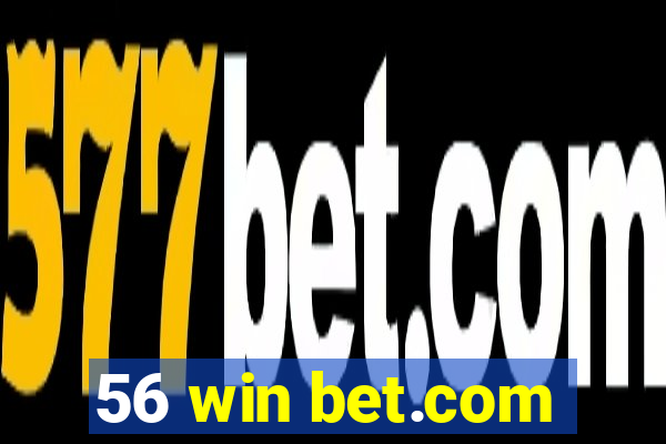 56 win bet.com